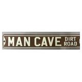 Man Cave Dirt Road Metal Sign
