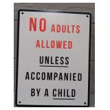 No Adults Metal Sign
