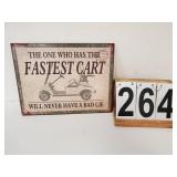 Metal Sign 9.5" X 12.5" Fastest Cart