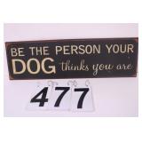 Dog Sign 6 X 20