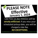 LATE FEES WILL BE ENFORCED IF NOT PICK-UP