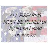 Firearms MUST BE PICKED UP by Name on Invoice