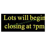 NOTE: THIS AUCTION WILL BEGIN CLOSING AT 7PM