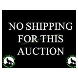 NO SHIPPING ALLOWED FOR THIS AUCTION