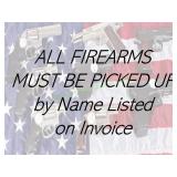Firearms MUST BE PICKED UP by Name on Invoice