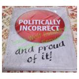 Politically Incorrect Metal Sign