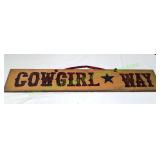 Cowgirl Way Wooden Sign
