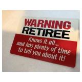 Warning Retiree plastic sign