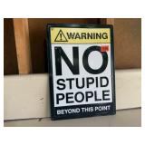 Stupid people warning sign