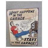 What happens in the garage.. Stays in the garage