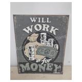 Will work for money tin sign