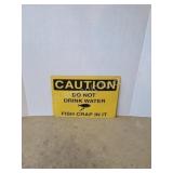 CAUTION...metal fishing sign
