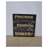 FRIENDS DON'T LET FRIENDS...metal fishing sign