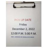 Pick up date December 2, 2022 from 12:00 noon to