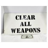 "CLEAR ALL WEAPONS" Sign