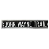John Wayne Trail Metal Sign 6" X 36"