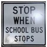 (DL) Metal Sign Stop When School Bus Stops 24"