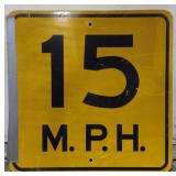 (DL) Metal Sign 15 M. P. H. 18"