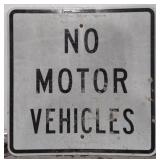 (DL) Metal Sign No Motor Vehicles 24"