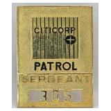 Obsolete Citicorp Patrol Sergeant Badge #305