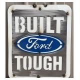 24" Built Ford Tough Single Sided Metal Sign
