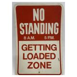 No Standing Getting Loaded Sign
Measures