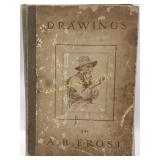 Book of drawings by AB Frost, copyright 1904, age