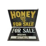 Metal signs; honey for sale, for sale inquire