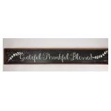 47"x7" Grateful Thankful Blessed Sign