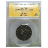 1827 Large cent, ANACS EF45 details, corroded,