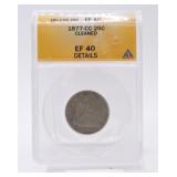 1877-CC Seated Liberty quarter ANACS EF40,