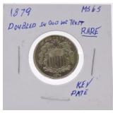 1879 Shield nickel MS65, doubling in 