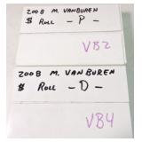 US Mint rolls of 2008-P & D Martin VanBuren