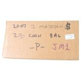 US Mint bag of 250 - 2007-P James Madison