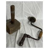 Hand Drill and Wood Mallet