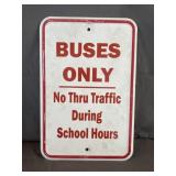 Buses Only Traffic Sign No thru Traffic During