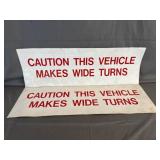(2) 'Caution This Vehicle Makes Wide Turns'