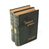 In Darkest Africa by H.M. Stanley First Ed. 1890