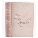 The Wilderness Hunter by Theodore Roosevelt 1st Ed