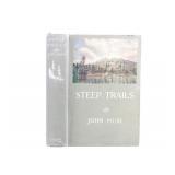 1918 1st Edition 'Steep Trails' by John Muir