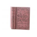 1st Ed. 'Wild Life in the Far West', C.M. Simpson