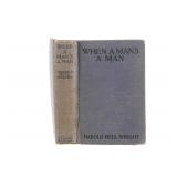 1st Ed. When A Man's A Man by Harold Bell Wright