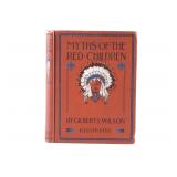 1907 Myths of the Red Children by Gilbert Wilson