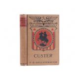George Armstrong Custer by F.S. Dellenbaugh 1st Ed