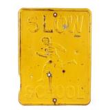 Early Stamped Steel "SLOW SCHOOL" Embossed Sign