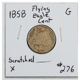 1858  Flying Eagle Cent   G  x scratch on obv.