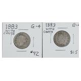 2  1883 "With cents"  Liberty Nickels   G-4