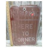 18" X 12" NO PARKING HERE TO CORNER STREET SIGN