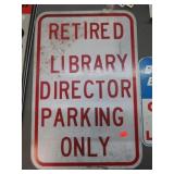 RETIRED LIBRARY DIRECTOR PARKING SIGN