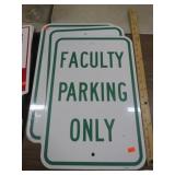 4-- FACULTY PARKING ONLY SIGNS